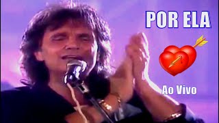 ROBERTO CARLOS - POR ELA (Vídeo ao Vivo 1991) - 4k