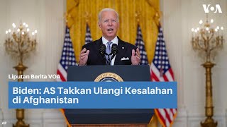 Biden: AS Takkan Ulangi Kesalahan di Afghanistan