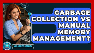 Garbage Collection Vs Manual Memory Management? - Your Computer Companion
