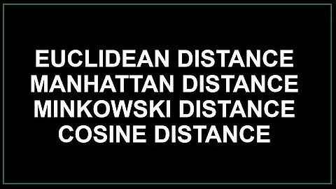 Euclidean Distance | Manhattan Distance | Minkowski Distance | Cosine Similarity | Cosine Distance