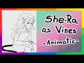 She-Ra and The Princesses of Power as Vines - Animatic