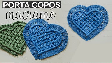 PORTA COPO EM MACRAMÊ PASSO A PASSO | MACRAMÊ CORAÇÃO