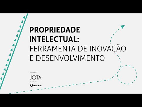 Propriedade Intelectual - Ferramenta de Inovação e Desenvolvimento