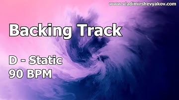 Backing Track - D Static - 90 BPM