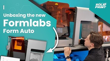 Unboxing the New Formlabs Form Auto