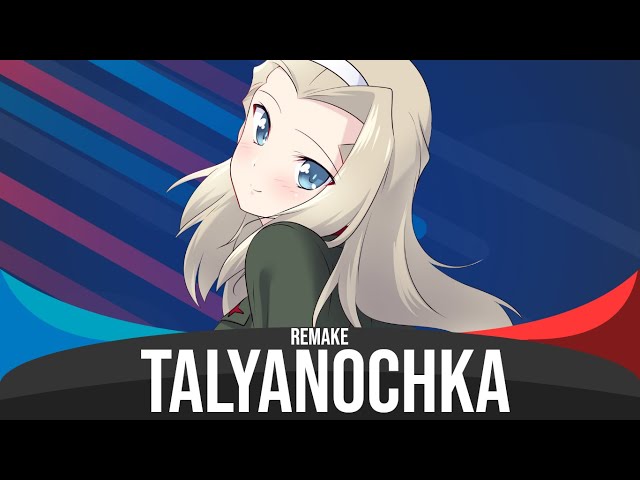 Talyanochka - Nightcore (Т​а​л​ь​я​н​о​ч​к​а) REMAKE class=