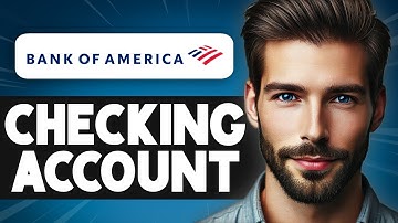 Bank Of America Checking Account Review | Everything You Need To Know!