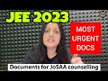 JEE 2023 ATTENTION!! MOST IMPORTANT Documents for JoSAA @nehamamsarmy