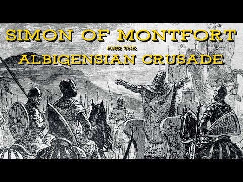 Simon of Montfort and the Albigensian Crusade