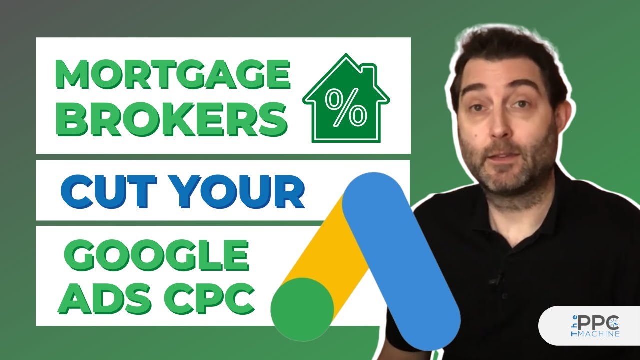 Google Ads for Mortgage Brokers 10 Tips for Better Ads YouTube
