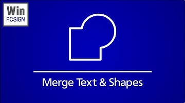 WinPCSIGN Tutorial - Merge text & shapes