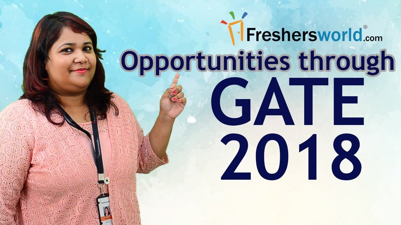 Opportunities through GATE 2018 - Recruitment Notifications, PSU Jobs, Careers, M.Tech Admissions