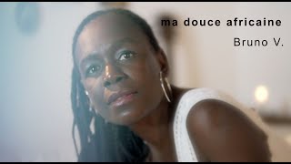 Video thumbnail of "Ma Douce Africaine"