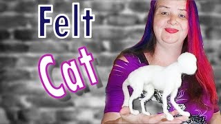 Needle felting tutorials for beginners  A large felted cat armature