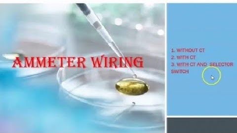 Ammeter Wiring with and without CT and Selector Switch