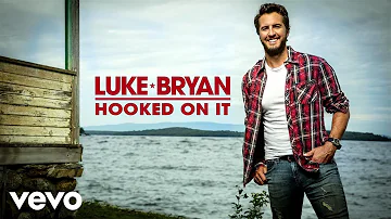 Luke Bryan - Hooked On It (Official Audio)