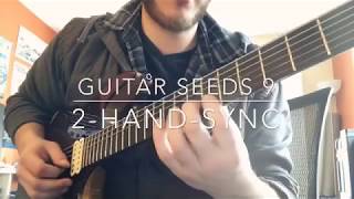 Guitar Seeds 9 | Twisted Licks for Developing 2-Hand Sync