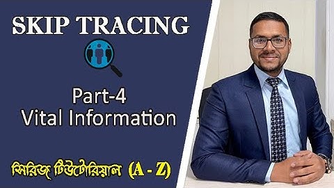 04. Skip tracing Bangla Tutorial | Part 4 | Vital Information | Kayas Hossain