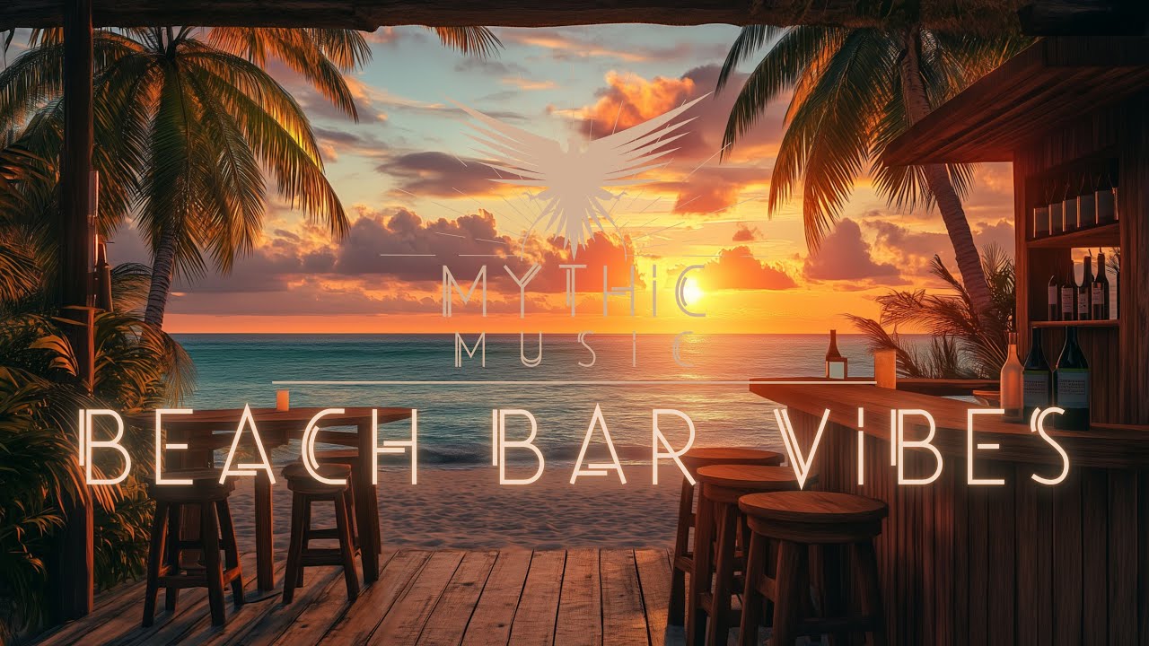 Beach Bar Vibes | Chillout Relaxing Deep House Music Mix: Chill Sunset Summer Ambient Tropical Vibes Beach Bar Vibes | Chillout Relaxing Deep House Music Mix: Chill Sunset Summer Ambient Tropical Vibes