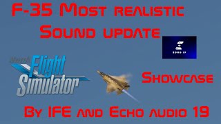 Microsoft Flight simulator 2020 Sound showcase Featuring: the F35 by IndiaFoxTecho and Echo audio19