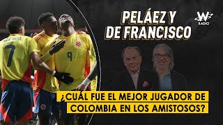 ¿Cuál fue el mejor jugador de Colombia en los amistosos?