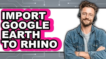 How to Import Google Earth to Rhino (full Guide)