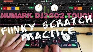⭐️ Funky Scratch Practice ⭐️ on Numark DJ2GO2 Touch DJ Controller | Del Tha Funkee Homosapien