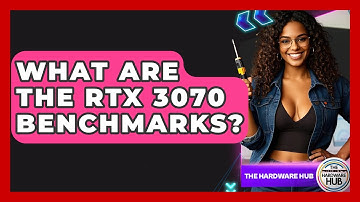 What Are The RTX 3070 Benchmarks? - The Hardware Hub