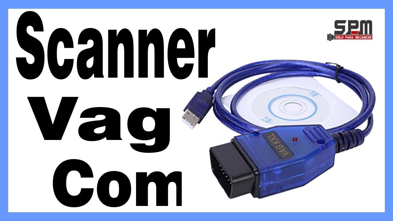 ⭐ Know all about the Scaner or Vag Com interfaz interface 