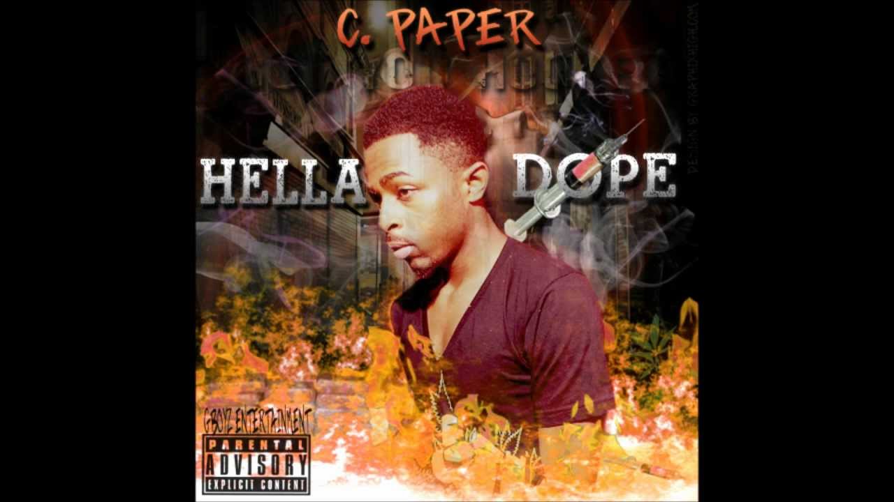 C Paper Ft. Neef Ahh - Hella High ( HELLA DOPE MIXTAPE )