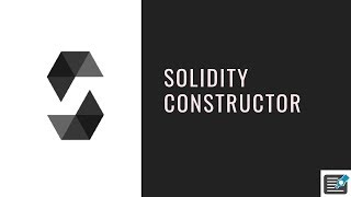 Solidity Tutorials- What is Constructor in solidity
