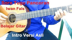 Belajar Gitar Iwan Fals Sore Tugu Pancoran Intro Versi Asli  - Durasi: 11:56. 