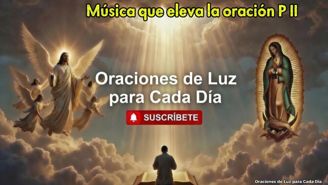 Música que eleva la oración P II