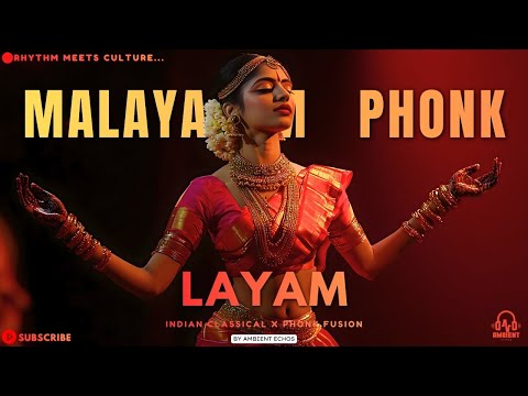 LAYAM – Malayalam Phonk | Ritual Rhythm x Dark Fusion | Ambient Echos