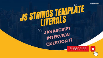 JS Strings Template Literals - JS Interview Question 17