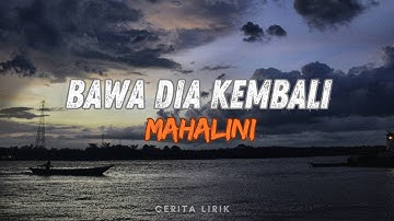 MAHALINI - BAWA DIA KEMBALI II LIRIK II LIRIK LAGU