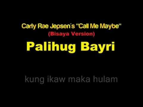 bisaya version lyrics jepsen s quot call me maybe quot bisaya version bisaya version lyrics jepsen s quot call me maybe quot bisaya version