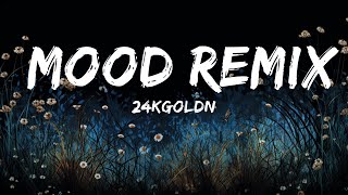 [1HOUR] 24kGoldn - Mood Remix (Lyrics) ft. Justin Bieber, J Balvin, Iann Dior | Top Best Songs