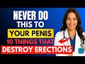 UROLOGIST: Don't Do This to Your Penis, 10 Things That Destroy Erections