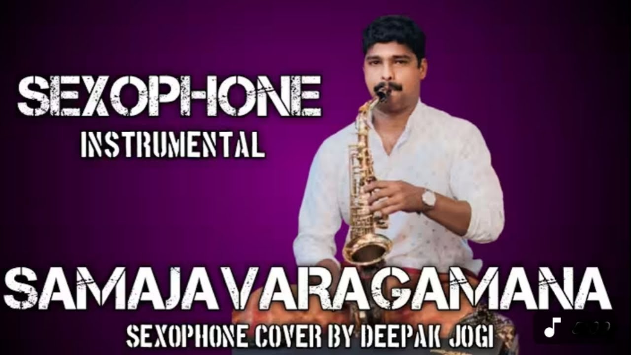 // SamajaVaraGamana // Sexophone Instrumental // Sexophone Cover by Deepak Jogi //
