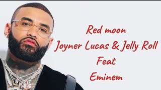 Eminem  Red Moon (Lyric) ft Joyner Lucas & Jelly Roll #trending #eminem #joynerlucas #jellyroll