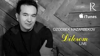 Ozodbek Nazarbekov - Dilorom (jonli ijro) | Озодбек Назарбеков - Дилором (жонли ижро)