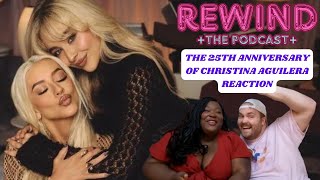 THE 25TH ANNIVERSARY OF CHRISTINA AGUILERA REACTION | REWIND: The Podcast