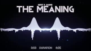 Gent & Jawns - The Meaning
