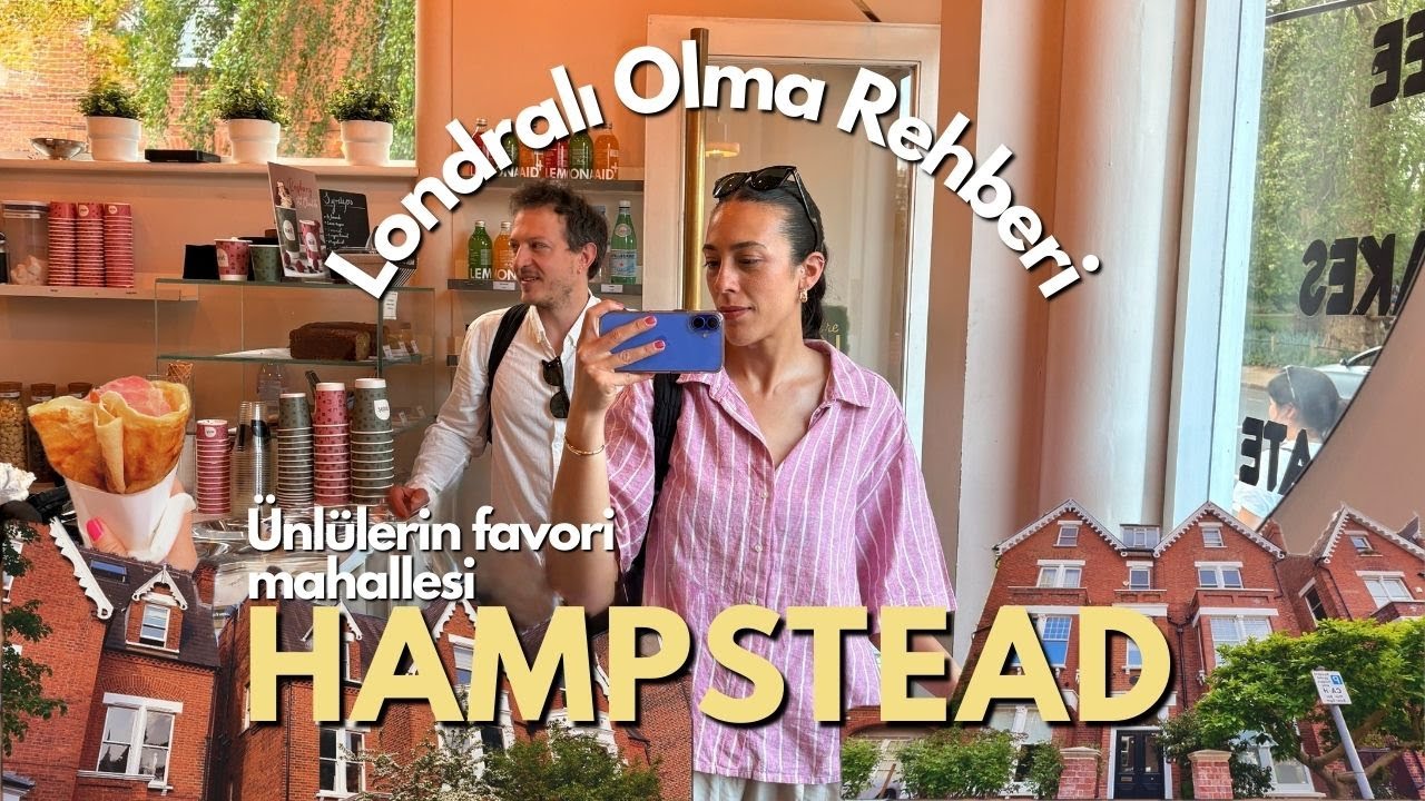 Londra'da gezilecek yerler | Ünlülerin favori mahallesi Hampstead | Vlog | 1.bölüm