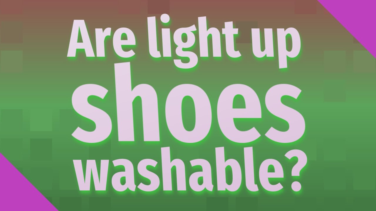 Are light up shoes washable? YouTube