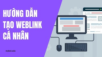 MYBOT | HƯỚNG DẪN TẠO WEBLINK CÁ NHÂN CÁC VIDEO MYBOT VỚI LINKTR.EE
