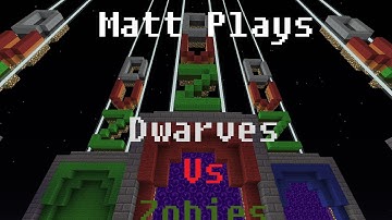 Matt Plays DWARVES VS ZOMBIES Episode 2 Part 1