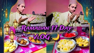 Ramadan day 17 vlog 🌙| Sehri to iftar | Ramadan mubarak | @ikhlaq official