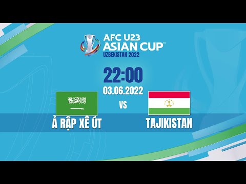 Ả Rập Xê Út Vs Việt Nam - 🔴 TRỰC TIẾP: U23 Ả RẬP XÊ ÚT - U23 TAJIKISTAN (BẢN ĐẸP NHẤT) | LIVE AFC U23 ASIAN CUP 2022